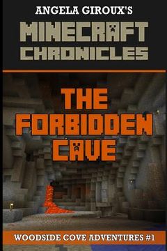 portada The Forbidden Cave (Minecraft Adventures - A Minecraft Novel): Minecraft Chronicles, Book 1 (in English)