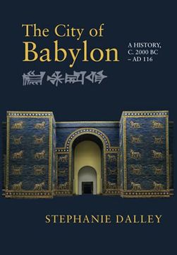 portada The City of Babylon: A History, c. 2000 bc – ad 116 (en Inglés)