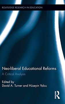 portada Neo-Liberal Educational Reforms: A Critical Analysis (Routledge Research in Education) (in English)