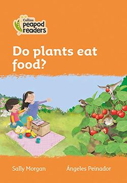 portada Level 4 – do Plants eat Food? (Collins Peapod Readers) (in English)