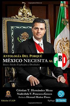 portada Antología del Porqué México Necesita al Pri: Ideas e Ideales Explicados y Detallados