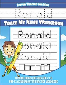 portada Ronald Letter Tracing for Kids Trace my Name Workbook: Tracing Books for Kids ages 3 - 5 Pre-K & Kindergarten Practice Workbook (in English)