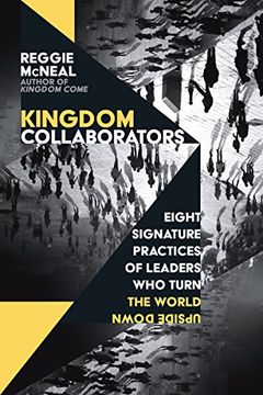 portada Kingdom Collaborators: Eight Signature Practices of Leaders Who Turn the World Upside Down (en Inglés)