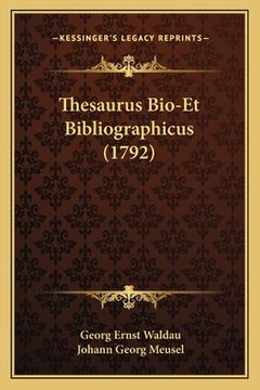 portada Thesaurus Bio-Et Bibliographicus (1792) (in Latin)