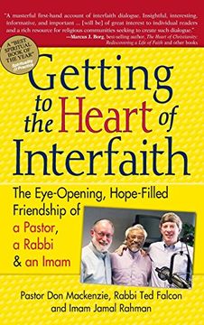 portada Getting to Heart of Interfaith: The Eye-Opening, Hope-Filled Friendship of a Pastor, a Rabbi & an Imam (en Inglés)