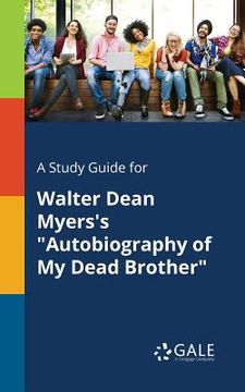 portada A Study Guide for Walter Dean Myers's "Autobiography of My Dead Brother" (en Inglés)