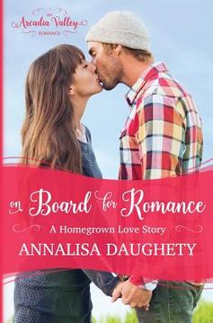 portada On Board for Romance: Homegrown Love Book One (in English)