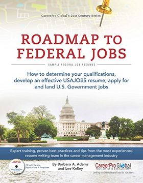 portada Roadmap to Federal Jobs: How to Determine Your Qualifications, Develop an Effective Usajobs Resume, Apply for and Land U. S. Government Jobs (21St Century) (en Inglés)