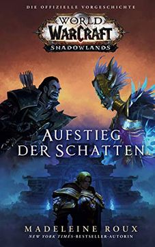 portada World of Warcraft: Shadowlands: Aufstieg der Schatten: Die Offizielle Vorgeschichte (in German)