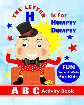 portada The Letter h is for Humpty Dumpty: A b c Activity Book (en Inglés)
