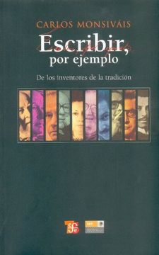 portada Escribir, por Ejemplo (de los Escritores de la Tradicion) (Tezontle) (in Spanish)
