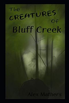 portada The Creatures of Bluff Creek (en Inglés)