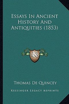 portada essays in ancient history and antiquities (1853) (en Inglés)