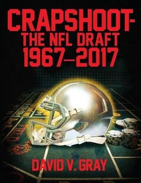 portada Crapshoot-The NFL Draft: 1967-2017