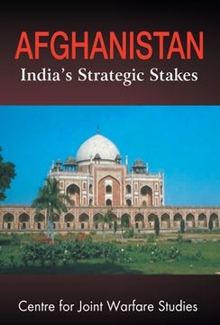 portada Afghanistan: India's Strategic Stakes (in English)
