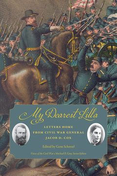 portada My Dearest Lilla: Letters Home from Civil War General Jacob D. Cox (en Inglés)