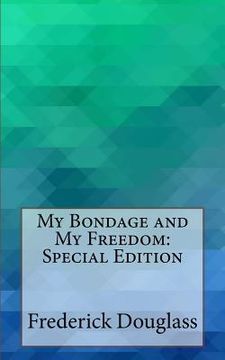portada My Bondage and My Freedom: Special Edition