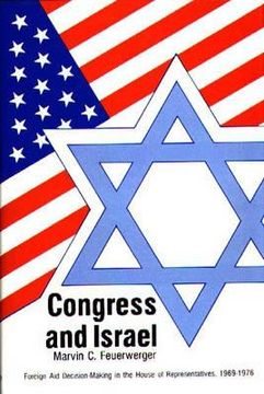 portada Congress and Israel: Foreign aid Decision-Making in the House of Representatives, 1969-1976 (Contributions in Political Science) (en Inglés)