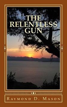 portada The Relentless Gun (en Inglés)