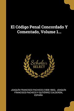 portada El Código Penal Concordado y Comentado, Volume 1.