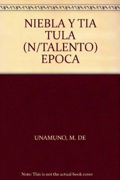 portada Niebla y tia Tula n Talento Epoca (in Spanish)