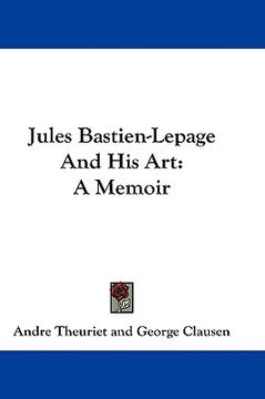 portada jules bastien-lepage and his art: a memoir (en Inglés)