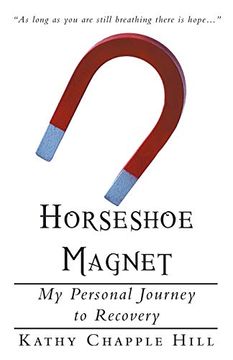 portada Horseshoe Magnet: My Personal Journey to Recovery (en Inglés)