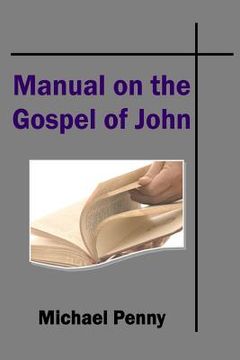 portada The Manual on the Gospel of John (en Inglés)