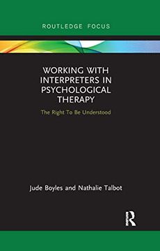 portada Working With Interpreters in Psychological Therapy: The Right to be Understood (Routledge Focus on Mental Health) (en Inglés)