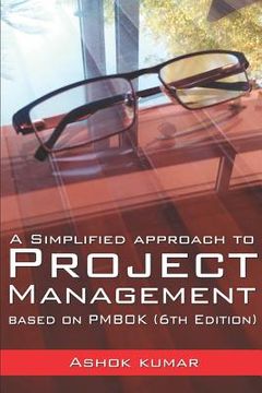 portada A Simplified Approach to Project Management: Based on PMBOK (6th Edition) (en Inglés)