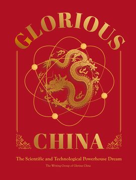 portada Glorious China: The Scientific and Technological Powerhouse Dream (en Inglés)