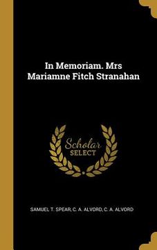 portada In Memoriam. Mrs Mariamne Fitch Stranahan (en Inglés)