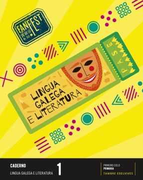 Lingua Galega e Literatura 1º Primaria Caderno Proyecto Fanfest ed 2022 Galicia (en Gallego)
