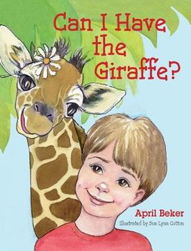 portada Can I Have the Giraffe? (en Inglés)