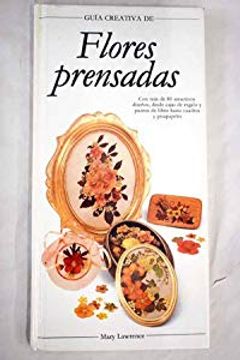 portada Guía creativa de flores prensadas (in Spanish)