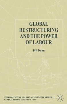 portada Global Restructuring and the Power of Labour (en Inglés)