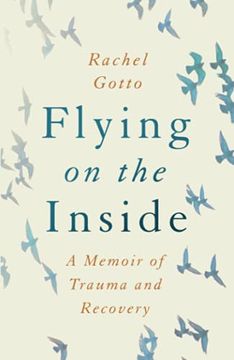 portada Flying on the Inside: A Memoir of Trauma and Recovery (en Inglés)