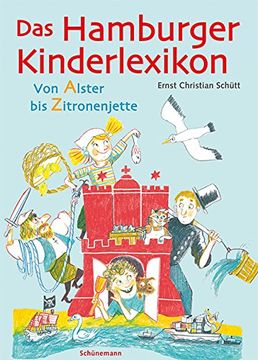 portada Das Hamburger Kinderlexikon: Von Alster bis Zitronenjette (en Alemán)