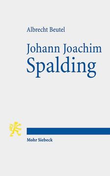 portada Johann Joachim Spalding: Meistertheologe Im Zeitalter Der Aufklarung (in German)