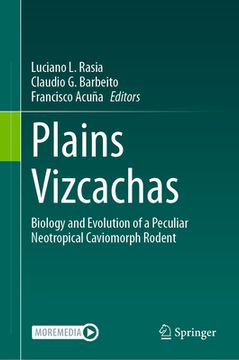 portada Plains Vizcachas: Biology and Evolution of a Peculiar Neotropical Caviomorph Rodent (en Inglés)