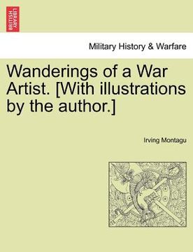 portada wanderings of a war artist. [with illustrations by the author.] (en Inglés)