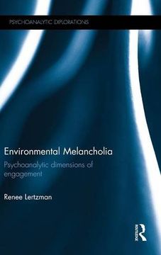 portada Environmental Melancholia: Psychoanalytic dimensions of engagement (Psychoanalytic Explorations)