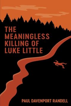 portada The Meaningless Killing of Luke Little (in English)