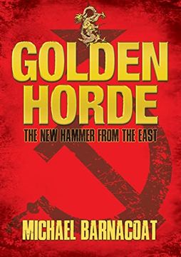 portada The Golden Horde: The new Hammer From the East (en Inglés)