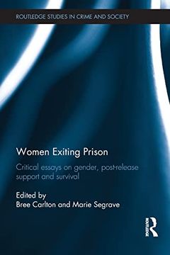 portada Women Exiting Prison: Critical Essays on Gender, Post-Release Support and Survival (Routledge Studies in Crime and Society) (en Inglés)