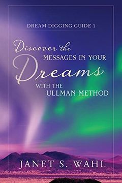 portada Discover the Messages in Your Dreams with the Ullman Method