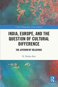 portada India, Europe and the Question of Cultural Difference (Critical Humanities Across Cultures) (en Inglés)