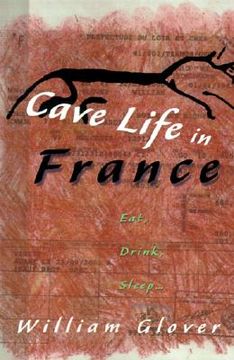 portada cave life in france: eat, drink, sleep... (en Inglés)