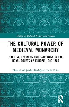 portada The Cultural Power of Medieval Monarchy (Studies in Medieval History and Culture) (en Inglés)