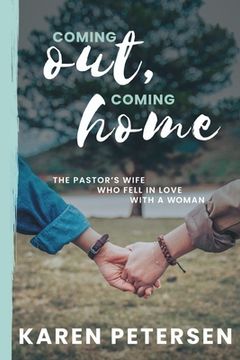 portada Coming Out Coming Home: The story of the pastor's wife who fell in love with a woman (in English)